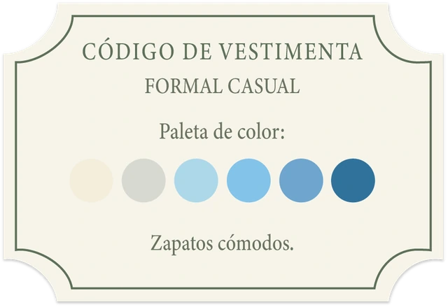 Código de vestimenta formal casual. Paleta de color: crema, gris y azules. Zapatos cómodos.
